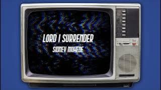 Lord I Surrender - Sidney Mohede