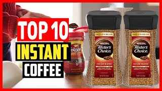 ✅Top 10 Best Tasting Instant Coffee for Complete Convenience of 2023