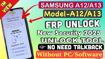 Samsung A12-A13 FRP Bypass Without Pc 2025 Android 11-12-13-14 Latest Security 2025✔️Frp Unlock