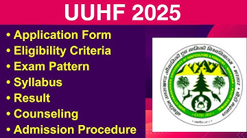 UUHF 2025 - Application form, Eligibility Criteria, Exam Date, Syllabus, Counseling
