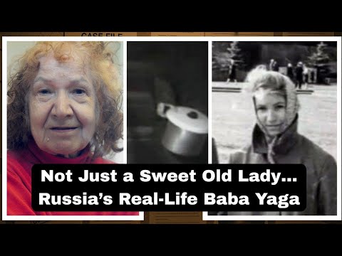 The Granny Ripper: Russia’s Real-Life Baba Yaga | True Crime Story ...