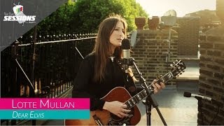 Lotte Mullan - Dear Elvis // The Live Sessions