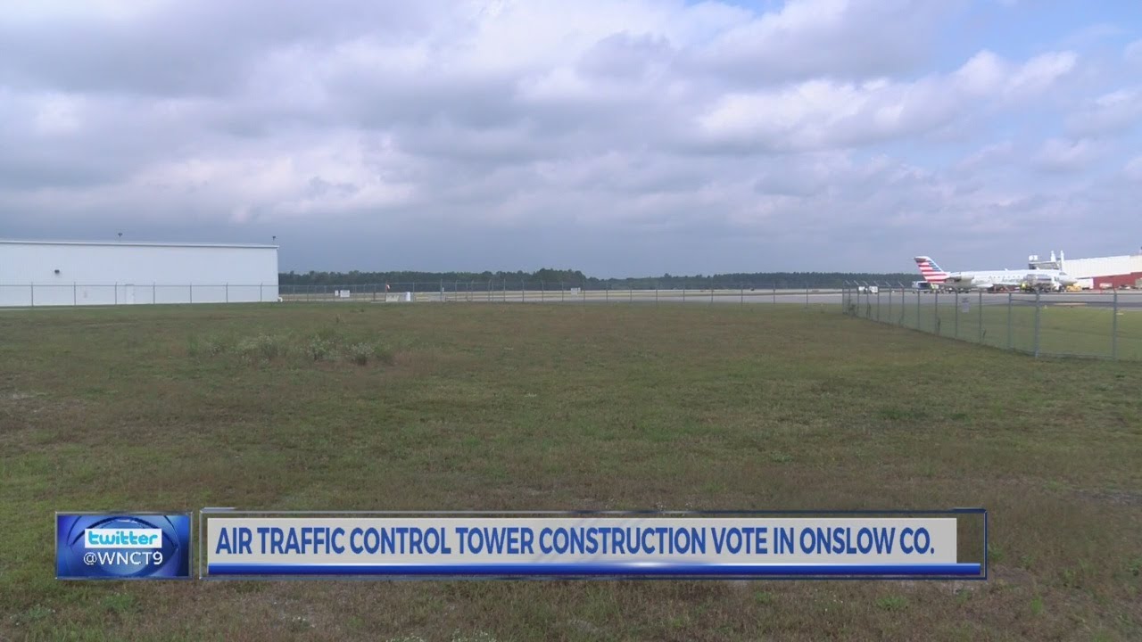 Onslow Commissioners Approve Construction Bid For Air Traffic Control