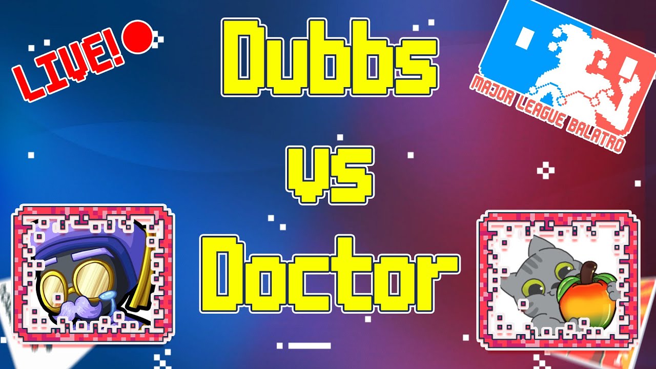 DrSpectred vs Seadubbs! Major League Balatro! Live!