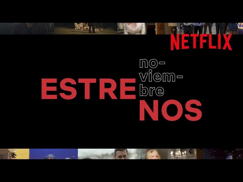 Los ESTRENOS de NOVIEMBRE | Netflix España