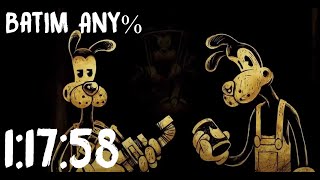 Bendy and the Ink Machine Any% in 1:17:58 (Former World Record) WORLDS FIRST 1:17!!!!!!!!!!!