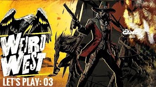 Weird West Definitive Edition - *Canis Lupus Gaming* #Let's Play: 03 - (STEAM DECK) *Unkommentiert*