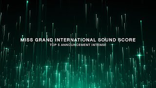 Miss Grand International Sound Score - Top 5 Announcement Intense