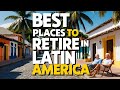 10 Best Places to Retire in Latin America in 2025 | Affordable, Safe & Expat-Friendly
