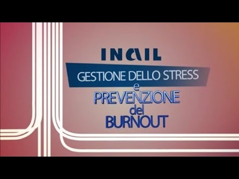 Tutorial Gestione dello stress e prevenzione del burnout per operatori sanitari - (24-04-2020)