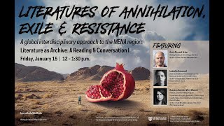 Literatures of Annihilation, Exile, & Resistance - Literature as Archive: A Reading and Conversation