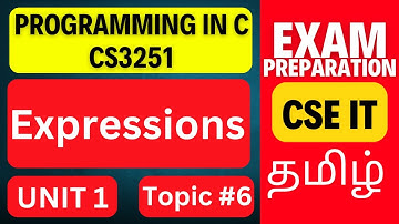 Expressions | CS3251 Programming in C | Unit 1 | Anna University Regulation 2021 | Tamil Explanation