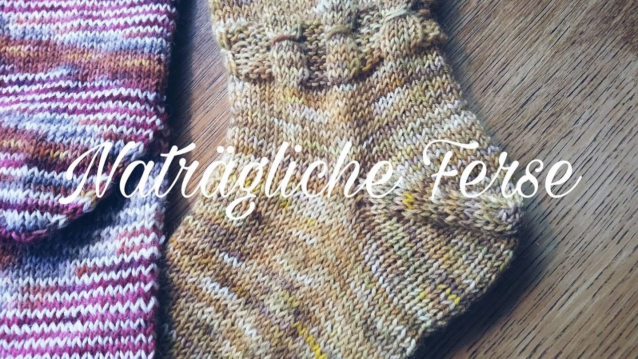 Nachträgliche Ferse ohne Hilfsfaden