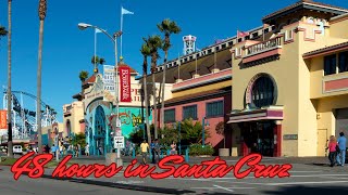 Famous 48 hours in Santa Cruz (CA): a whirlwind tour Wealth