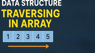 Traversing in Array lecture 2