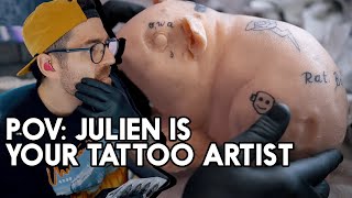 pov: julien is your tattoo artist