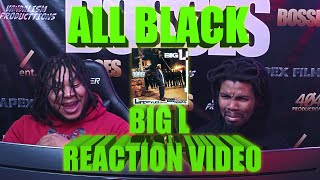 Big L - All Black (Reaction Video)