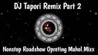 Nonstop Roadshow Opreting Mahol Mixx DJ Tapori Remix Wedding SPL Insta Trending Song Remix 2025