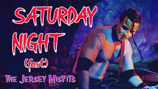 Saturday Night (fast) - The Jersey Misfits tribute band