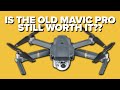 Is the Mavic Pro 1 Still Worth It?!