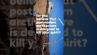 Do You Believe Postmodern Architecture is Designed to Kill your Spirit #Architecture  #RealEstate