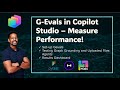 G-Evals for Copilot Studio Agents: Enterprise-Grade AI Evaluation