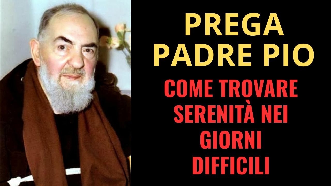 PADRE PIO: IL SEGRETO PER SUPERARE OGNI DIFFICOLTÀ
