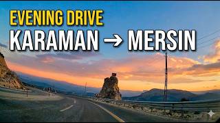Driving from Karaman to Mersin at Sunset | Turkey Road Trip