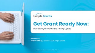 Get Grant Ready Now: How to Prepare for Future Funding Cycles
