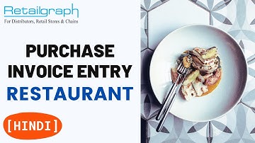 Purchase Invoice Entry for Restaurant/Cafe/Canteen by RetailGraph ERP Software