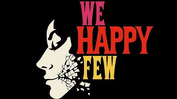 We Happy Few : Gameplay Walkthrough