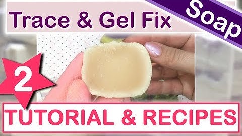 TUTORIAL ~ Trace & How to Fix Partial Gel in Cold Process Soap: Lesson 2 (Part 2 of 10)