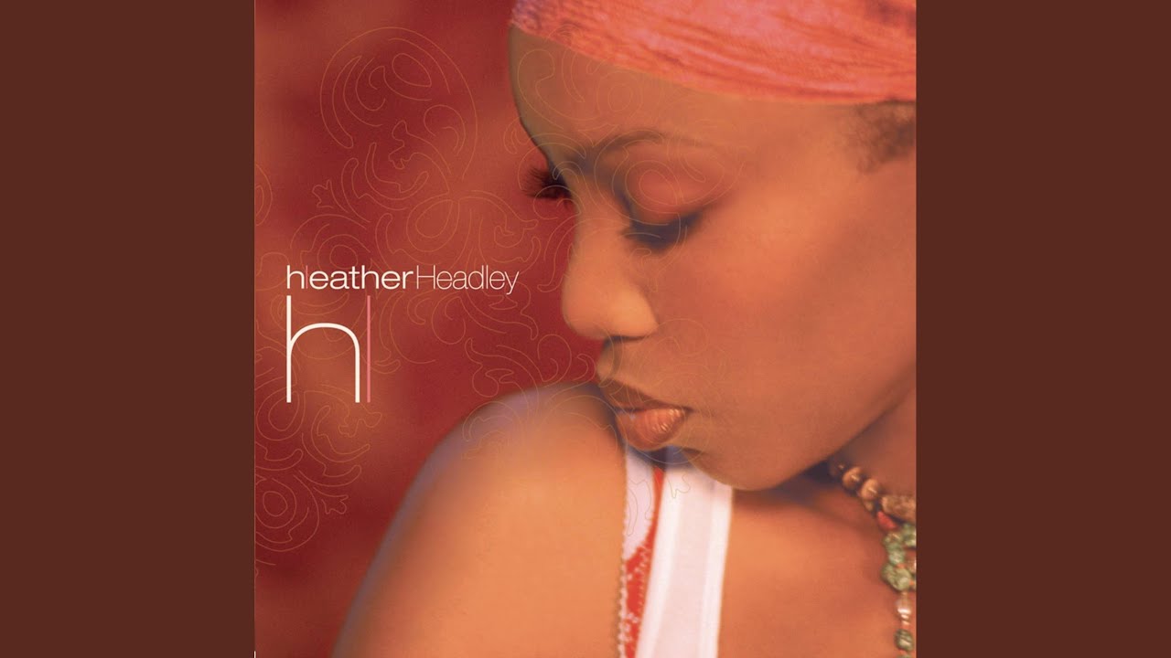 heather headley songs youtube