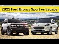 2021 Ford Bronco Sport vs 2021 Ford Escape