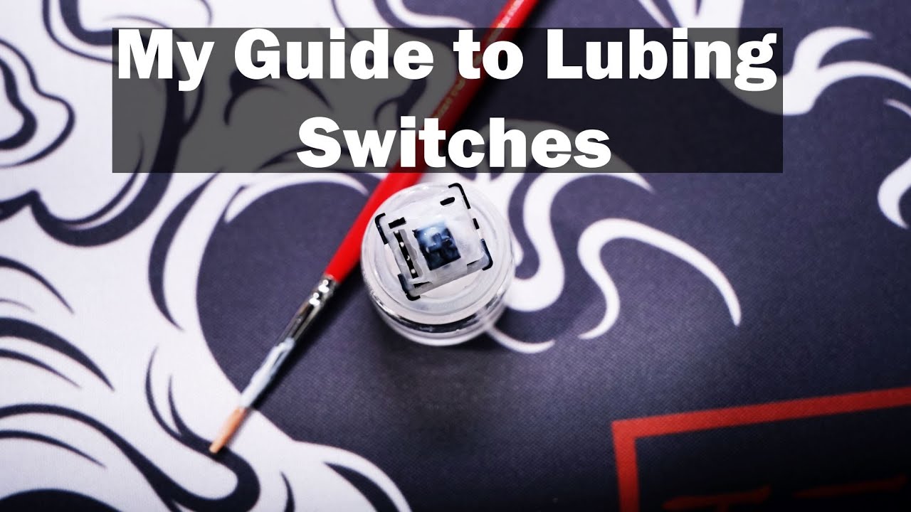 The Big Bad Switch Lubing Guide YouTube