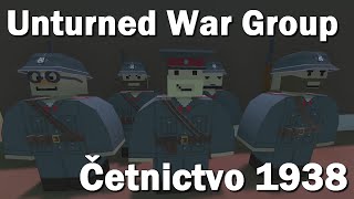 Unturned War Group - Četnictvo 1938: Nepokoje [CZ/SK]