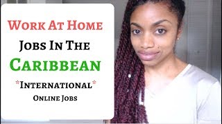 Work at home jobs for caribbean and international residents. companies
that hire globally
http://www.meleciaathome.com/2015/05/global-home-jobs.html online j...