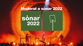 2022 SÒNAR - Moderat en Sònar 17062023