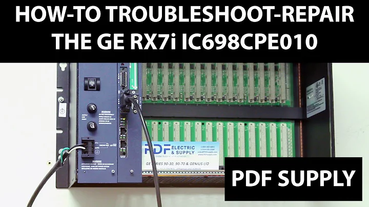 How-To Troubleshoot - Repair GE RX7i IC698CPE010 PLC Processor