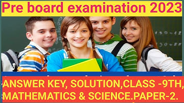 Question paper solution class 9th,pre board examination 2022-2023.(math-science).