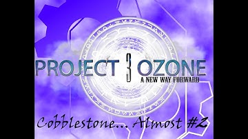 Project Ozone 3 - Cobblestone Generator... Almost #2