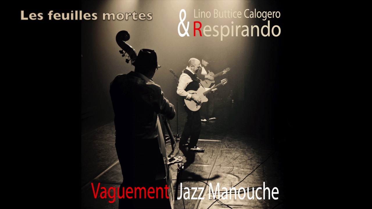 les-feuilles-mortes-respirando-lino-buttice-calogero-youtube