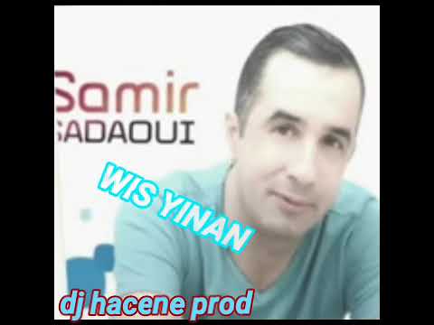 Samir Sadaoui Wis Yinan RemiX 2019 