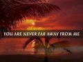 YOU ARE NEVER FAR AWAY FROM ME - (The Ray Charles Singers/Lyrics)