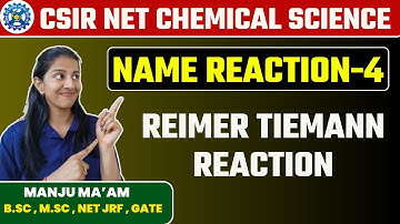 CSIR NET 2024 Chemical Science | Reimer Tiemann Reaction Organic Chemistry by Manju Mam