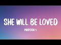 Maroon 5 - She Will Be Loved (Lyrics)