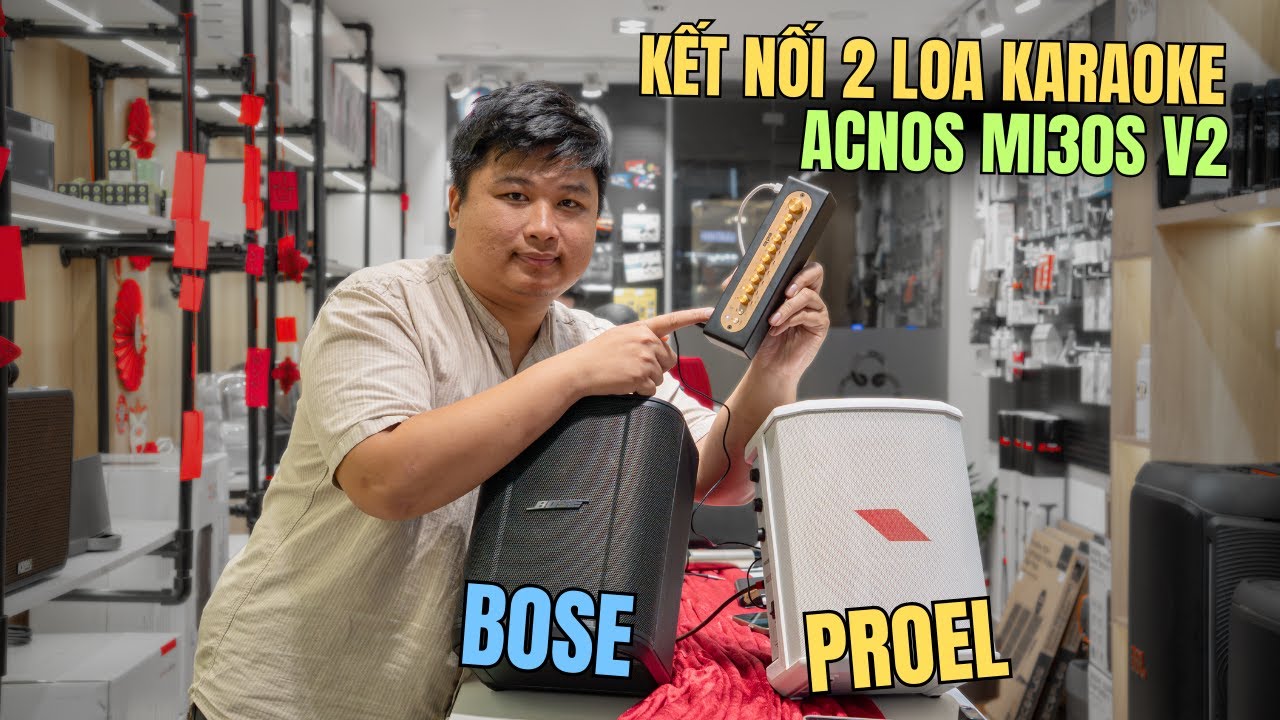 Kết nối cặp loa Bose S1 Pro và Proel FREEONEX bằng Mic Acnos Mi30s V2 hát karaoke