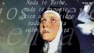 - NADA TE TURBE - DE SANTA TERESA DE ÁVILA - ( CANTA MINA)