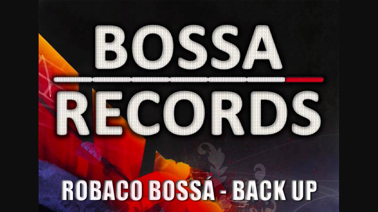 Robaco Bossa - Back Up (Original Mix)