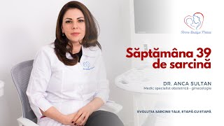 Săptămâna 39 de sarcină I Dr. Anca Sultan I Femmeboutiquemedical.com